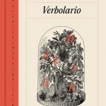‘Verbolario’, o cómo entender (mejor) el mundo a través de lo que (realmente) significan las palabras