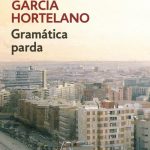 Zenda recomienda: Gramática parda, de Juan García Hortelano